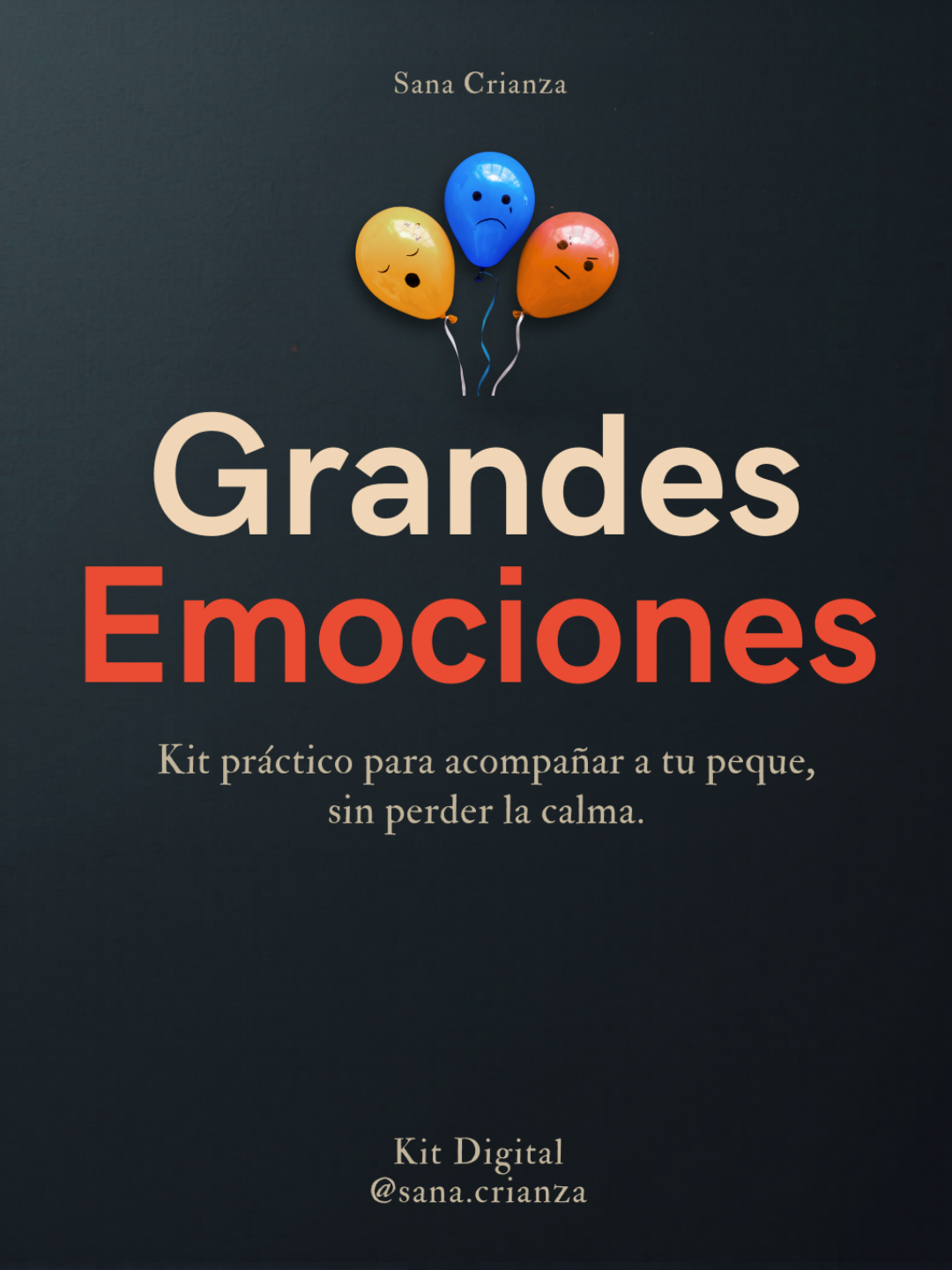 Grandes Emociones — Kit de crianza emocional